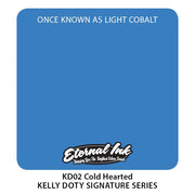 Eternal - Kelly Doty Cold Hearted 1oz